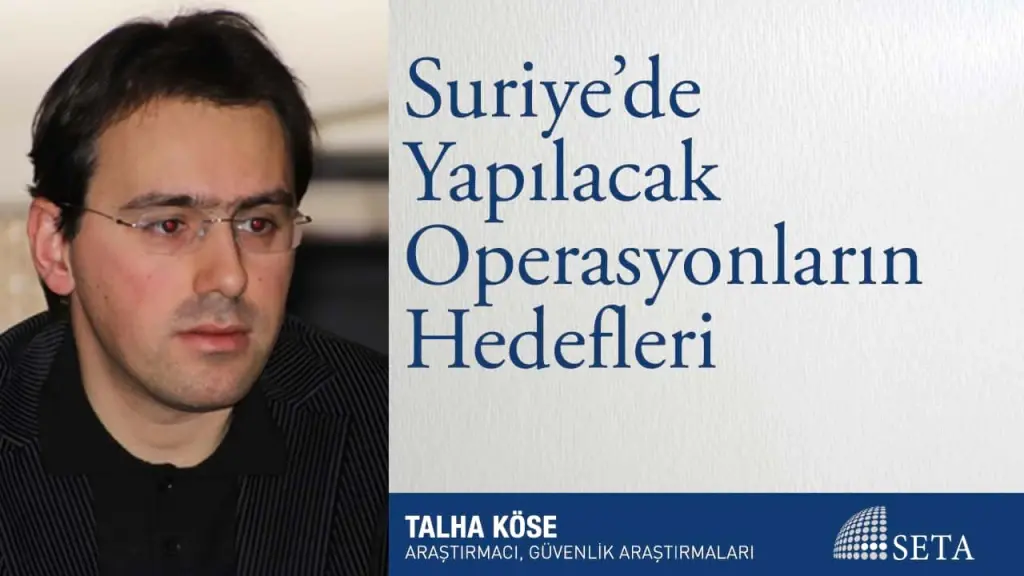 Suriye’de Yapılacak Operasyonların Hedefleri