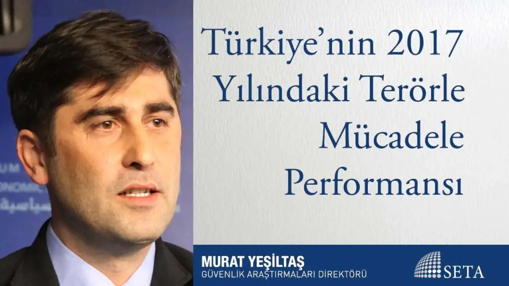 Türkiye’nin 2017 Yılındaki Terörle Mücadele Performansı