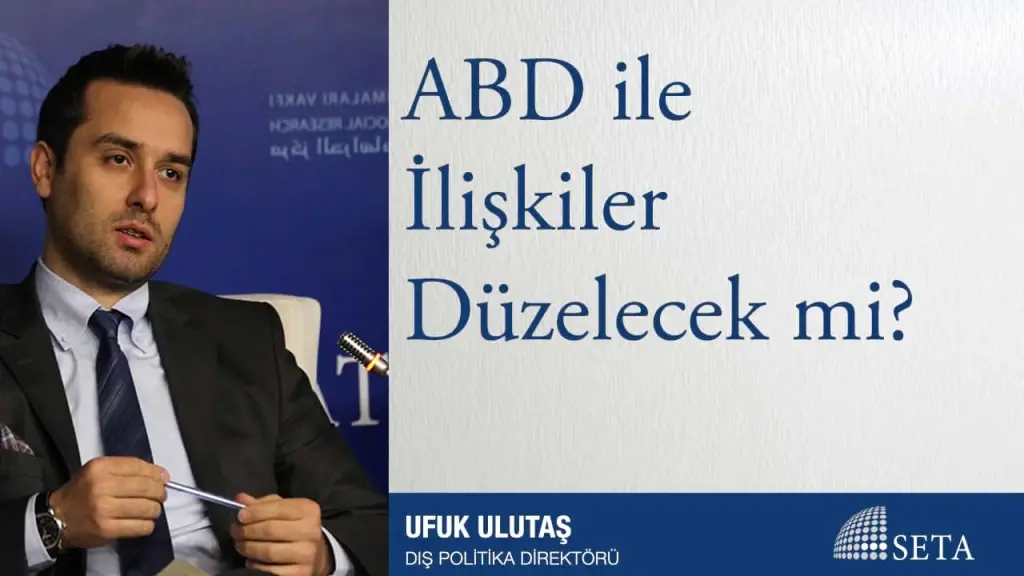 ABD ile İlişkiler Düzelecek mi?