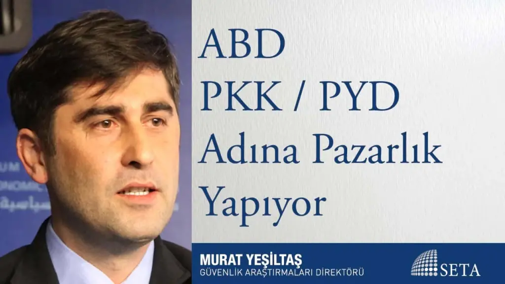 ABD PKK/PYD Adına Pazarlık Yapıyor