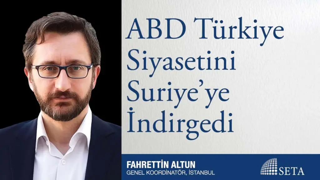 ABD Türkiye Siyasetini Suriye’ye İndirgedi