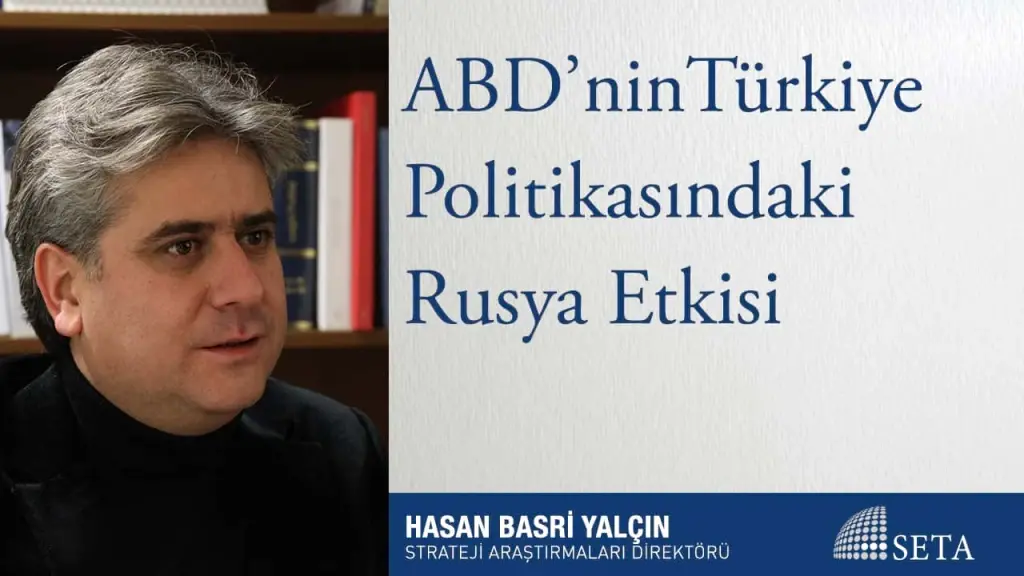 ABD’nin Türkiye Politikasındaki Rusya Etkisi