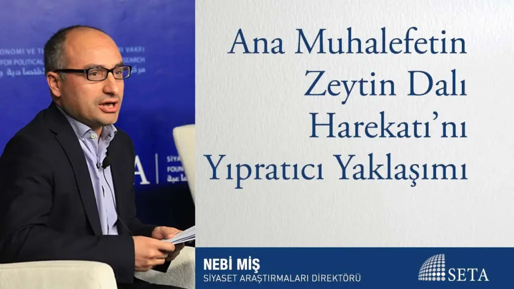 Ana Muhalefetin Zeytin Dalı Harekatı’nı Yıpratıcı Yaklaşımı