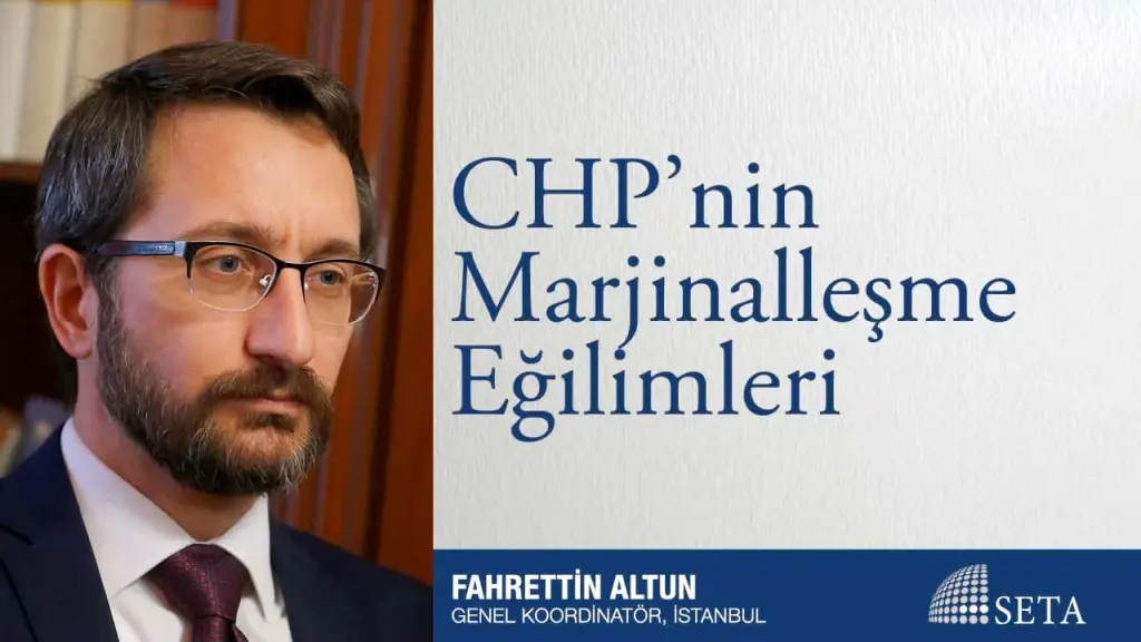 CHP’nin Marjinalleşme Eğilimleri
