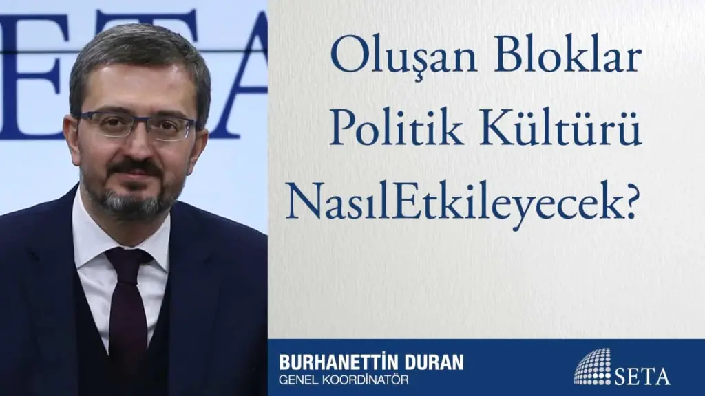 Oluşan Bloklar Politik Kültürü Nasıl Etkileyecek?