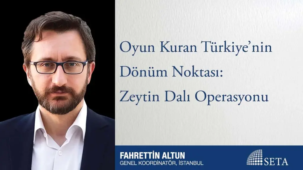 Oyun Kuran Türkiye’nin Dönüm Noktası: Zeytin Dalı Operasyonu