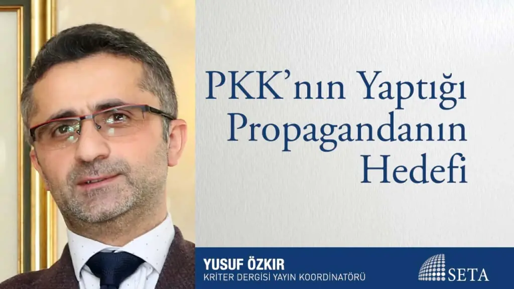 PKK’nın Yaptığı Propagandanın Hedefi