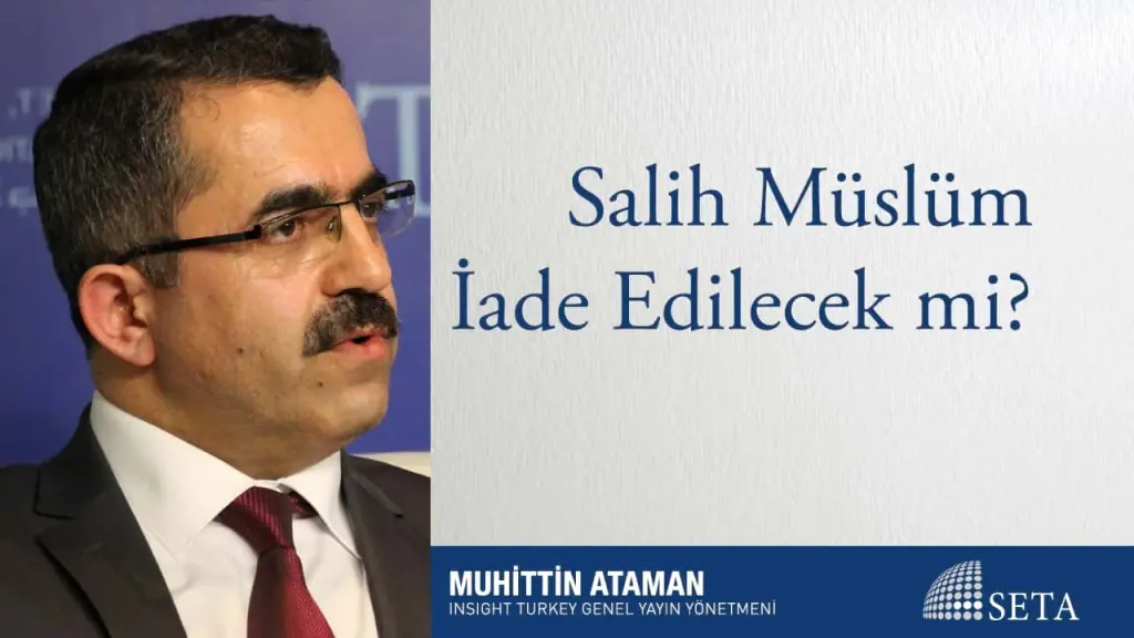 Salih Müslüm İade Edilecek mi?