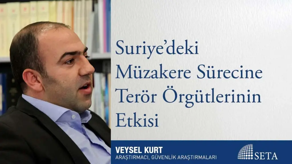 Suriye’deki Müzakere Sürecine Terör Örgütlerinin Etkisi