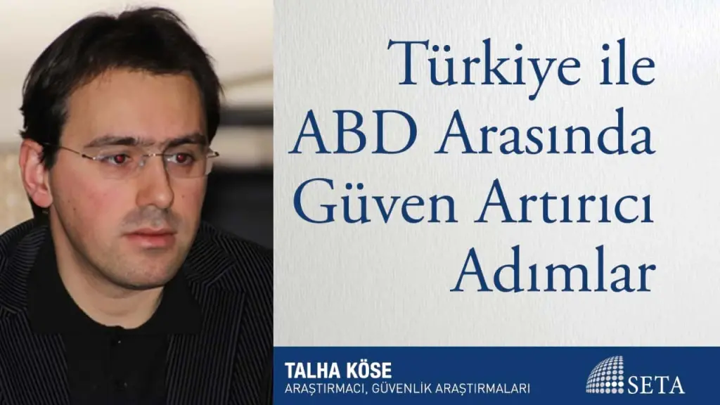 Türkiye ile ABD Arasında Güven Artırıcı Adımlar
