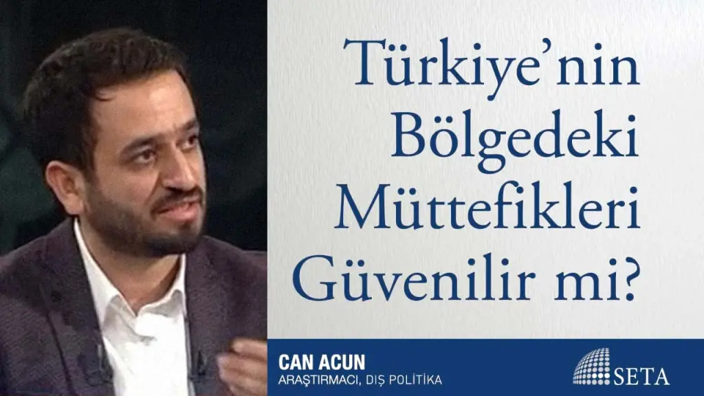 Türkiye’nin Bölgedeki Müttefikleri Güvenilir mi?