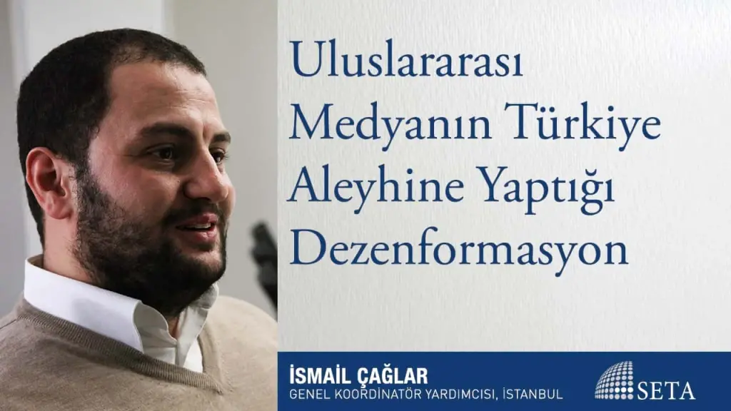 Uluslararası Medyanın Türkiye Aleyhine Yaptığı Dezenformasyon