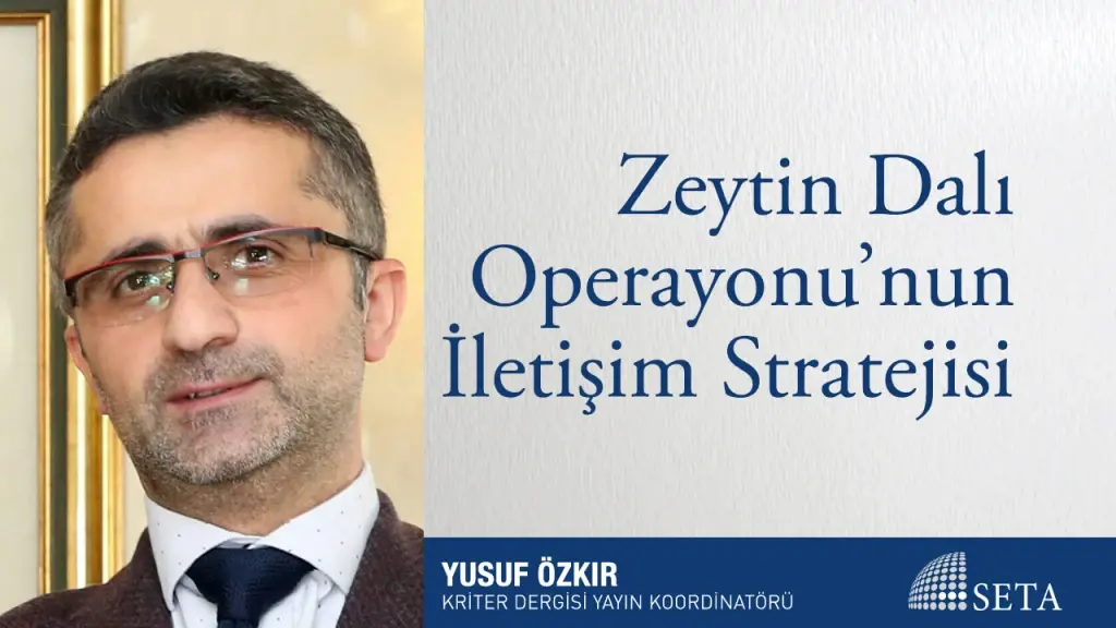 Zeytin Dalı Operayonu’nun İletişim Stratejisi