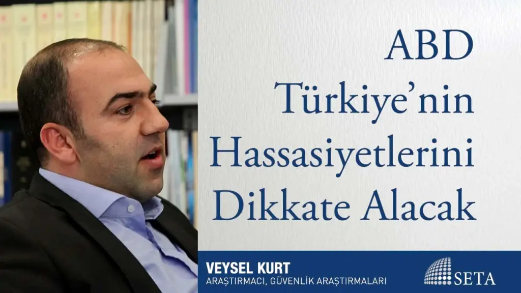 ABD Türkiye’nin Hassasiyetlerini Dikkate Alacak