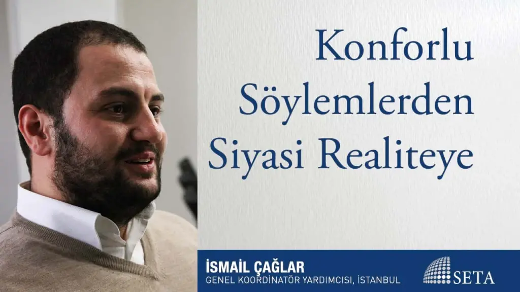Konforlu Söylemlerden Siyasi Realiteye