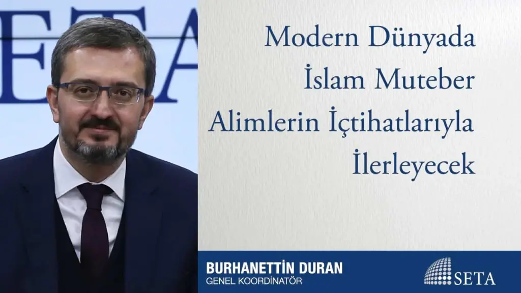 Modern Dünyada İslam Muteber Alimlerin İçtihatlarıyla İlerleyecek