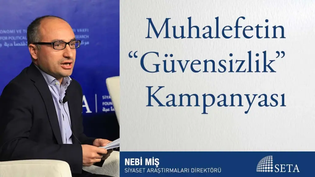 Muhalefetin “Güvensizlik” Kampanyası