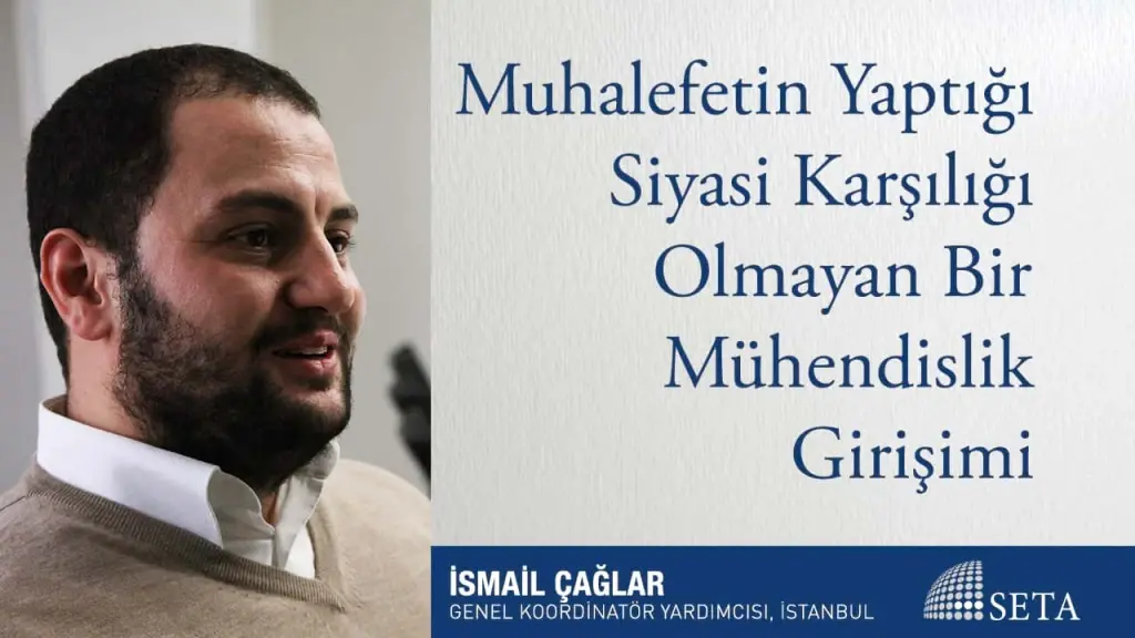 Muhalefetin Yaptığı Siyasi Karşılığı Olmayan Bir Mühendislik Girişimi