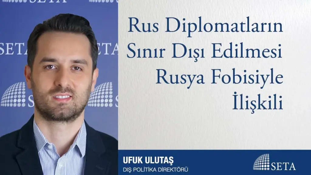 Rus Diplomatların Sınır Dışı Edilmesi Rusya Fobisiyle İlişkili