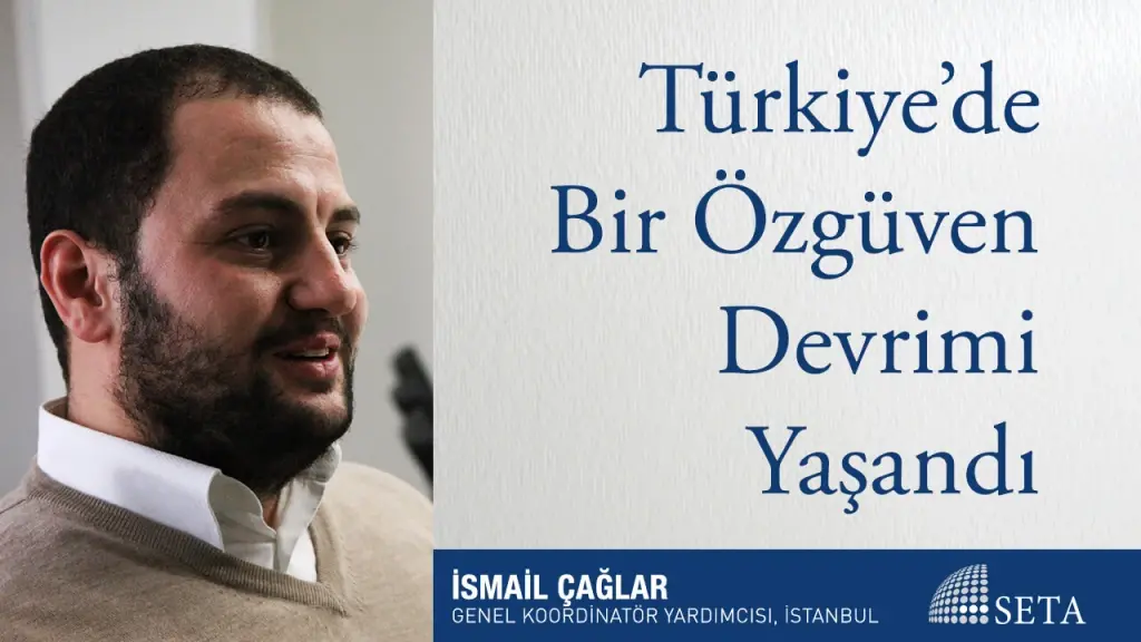 Türkiye’de Bir Özgüven Devrimi Yaşandı