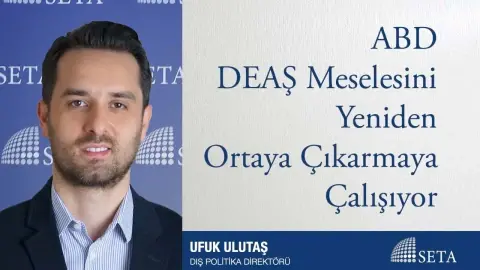 ABD DEAŞ Meselesini Yeniden Ortaya Çıkarmaya Çalışıyor