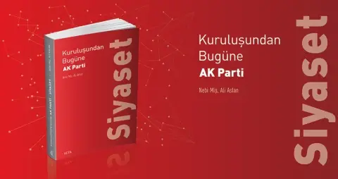 Kitap | Kuruluşundan Bugüne AK Parti: Siyaset