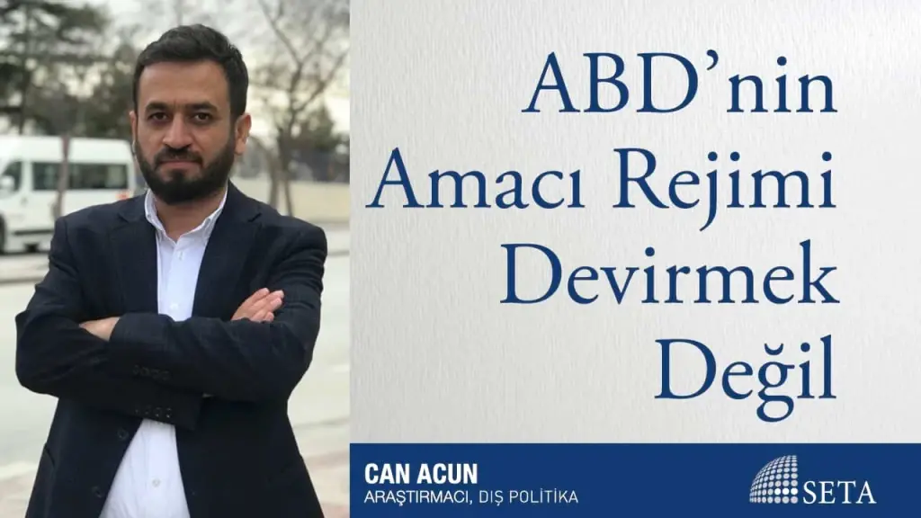 ABD’nin Amacı Rejimi Devirmek Değil
