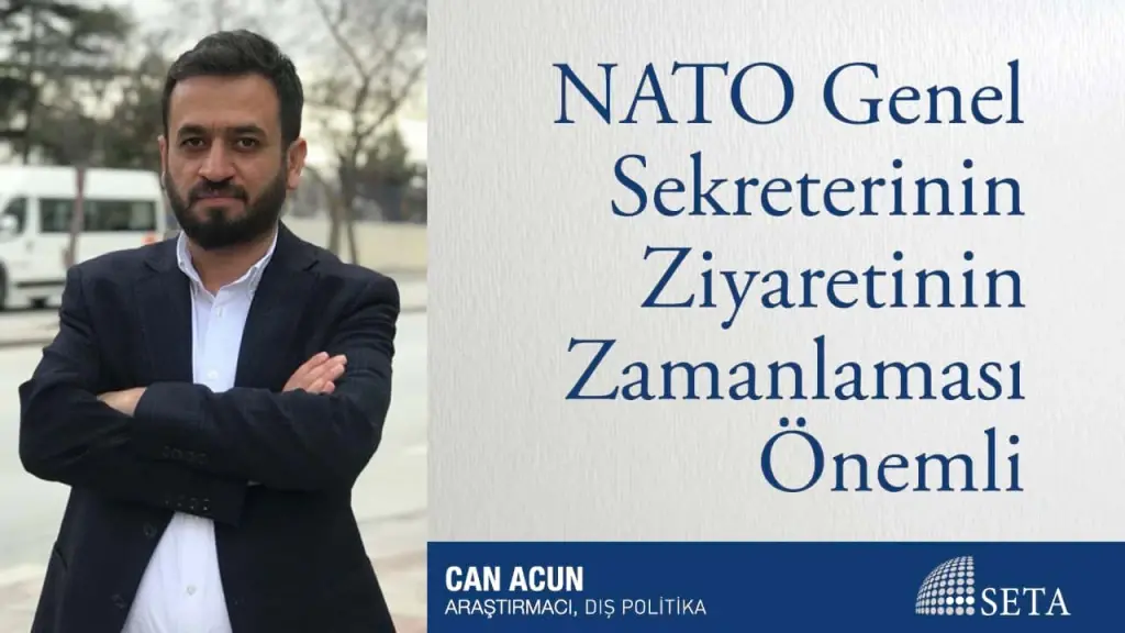 NATO Genel Sekreterinin Ziyaretinin Zamanlaması Önemli