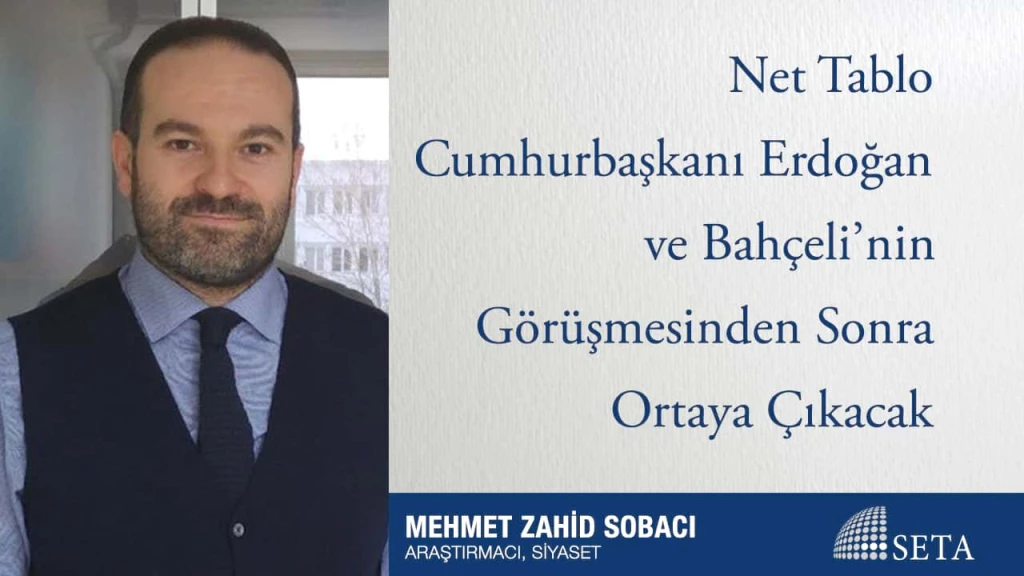 Net Tablo Cumhurbaşkanı Erdoğan ve Bahçeli’nin Görüşmesinden Sonra Ortaya Çıkacak