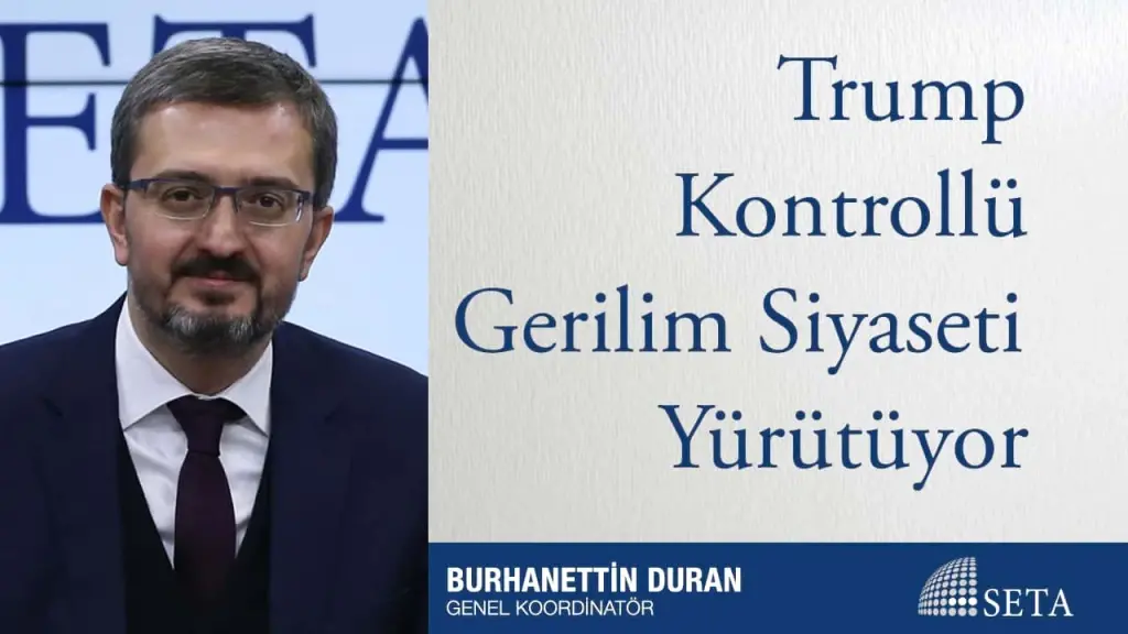 Trump Kontrollü Gerilim Siyaseti Yürütüyor