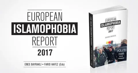 Avrupa İslamofobi Raporu 2017 Yayında