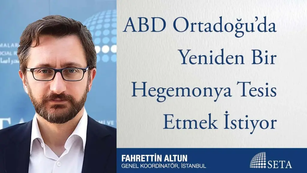 ABD Ortadoğu’da Yeniden Bir Hegemonya Tesis Etmek İstiyor