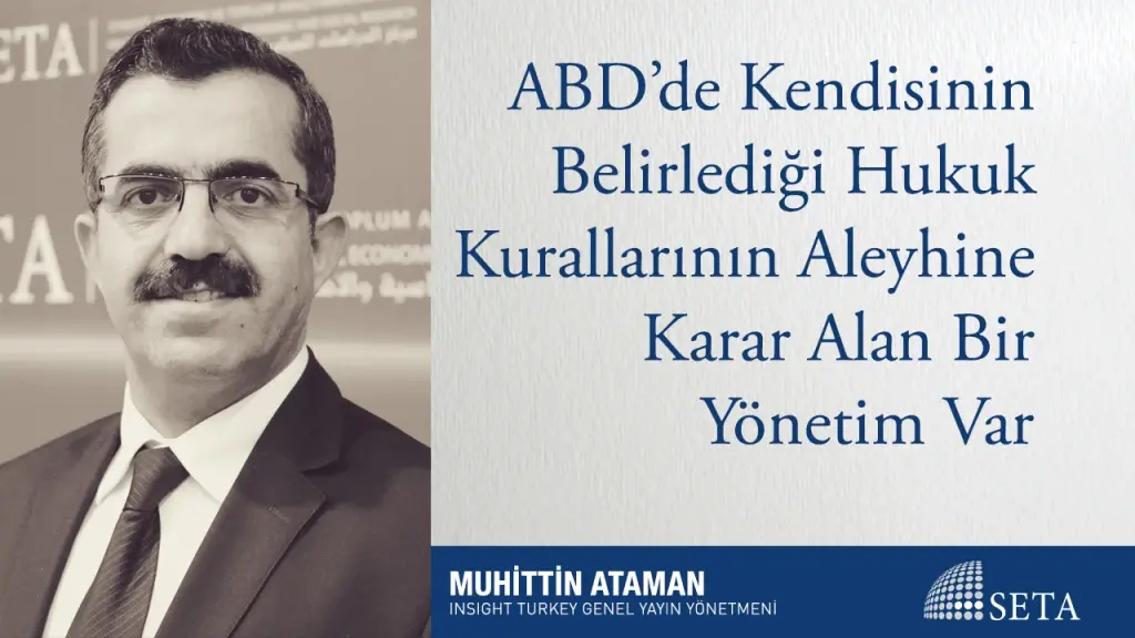 ABD’de Kendisinin Belirlediği Hukuk Kurallarının Aleyhine Karar Alan Bir Yönetim Var