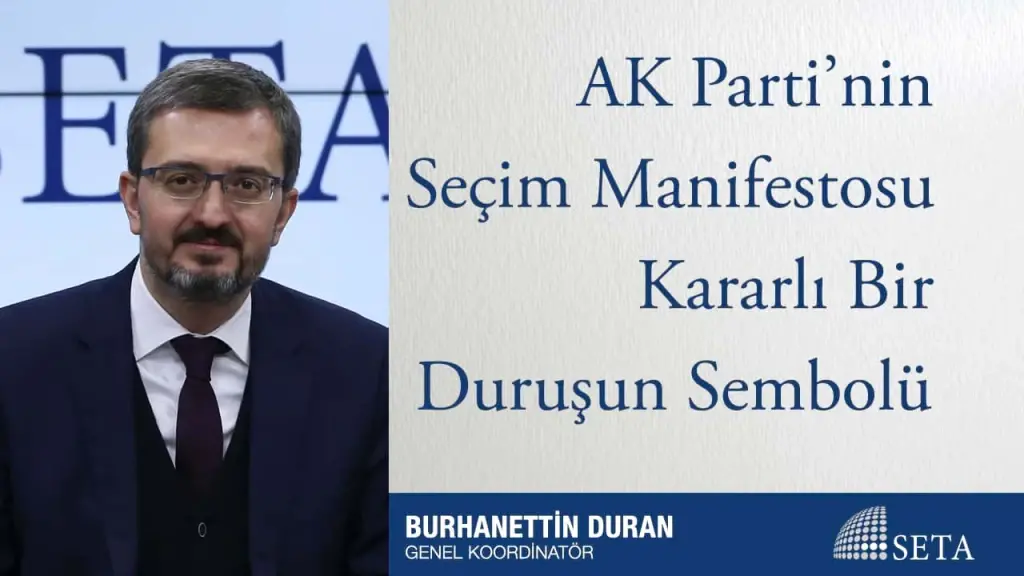 AK Parti’nin Seçim Manifestosu Kararlı Bir Duruşun Sembolü