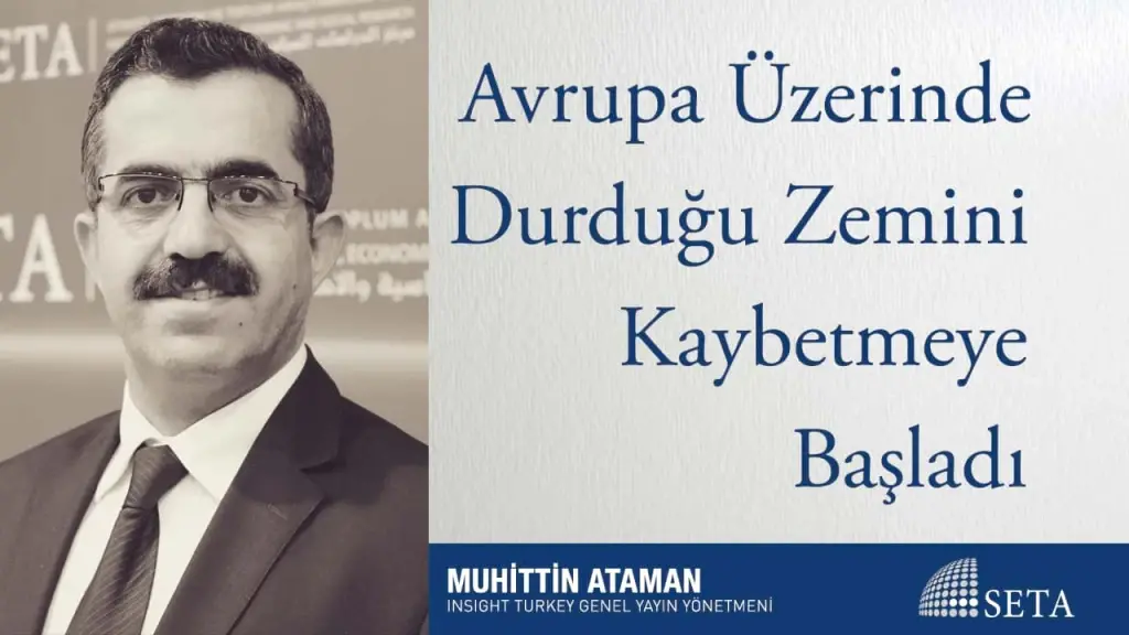 Avrupa Üzerinde Durduğu Zemini Kaybetmeye Başladı