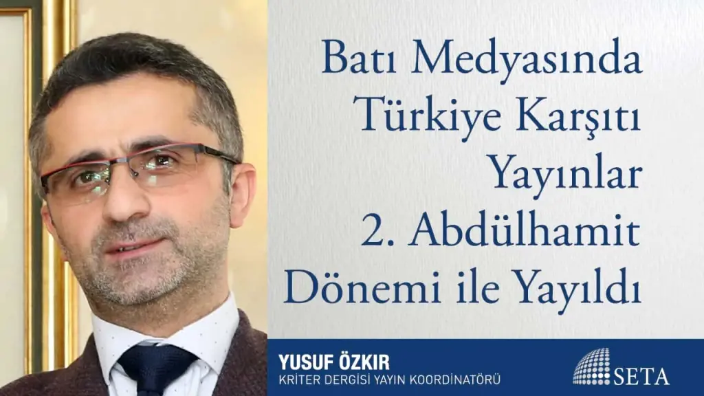 Batı Medyasında Türkiye Karşıtı Yayınlar 2. Abdülhamit Dönemi ile Yayıldı