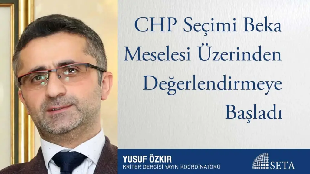 CHP Seçimi Beka Meselesi Üzerinden Değerlendirmeye Başladı