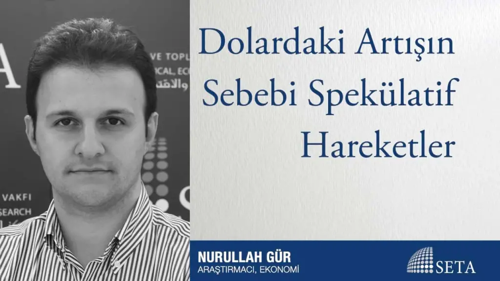 Dolardaki Artışın Sebebi Spekülatif Hareketler