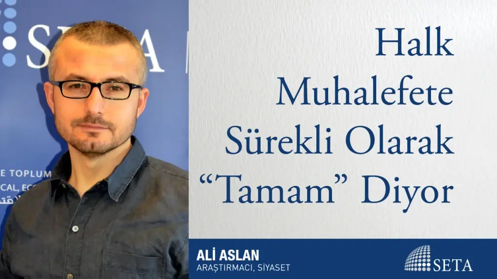 Halk Muhalefete Sürekli Olarak “Tamam” Diyor