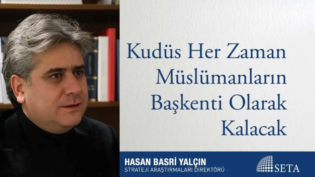 Kudüs Her Zaman Müslümanların Başkenti Olarak Kalacak