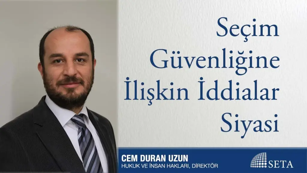 Seçim Güvenliğine İlişkin İddialar Siyasi