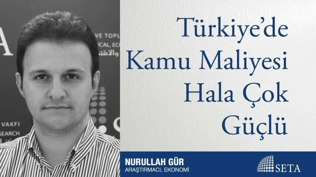 Türkiye’de Kamu Maliyesi Hala Çok Güçlü