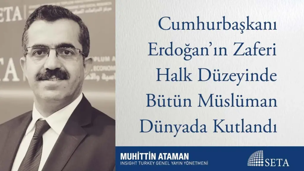 Cumhurbaşkanı Erdoğan’ın Zaferi Halk Düzeyinde Bütün Müslüman Dünyada Kutlandı