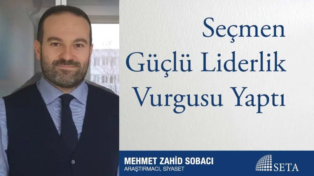 Seçmen Güçlü Liderlik Vurgusu Yaptı