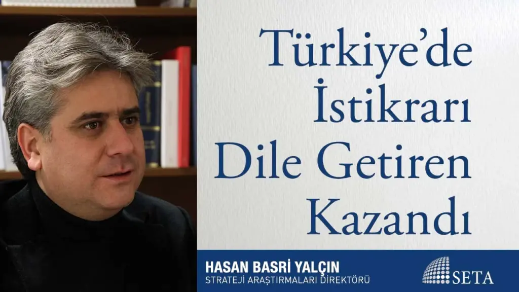 Türkiye’de İstikrarı Dile Getiren Kazandı