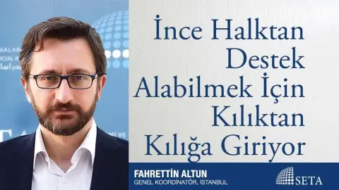 İnce Halktan Destek Alabilmek İçin Kılıktan Kılığa Giriyor