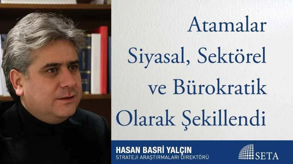 Atamalar Siyasal, Sektörel ve Bürokratik Olarak Şekillendi