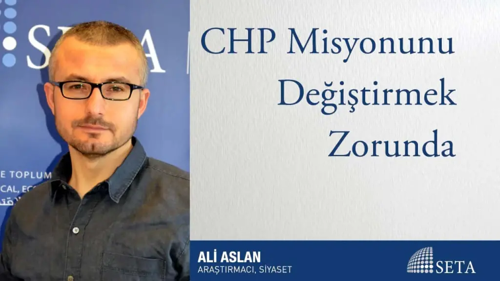 CHP Misyonunu Değiştirmek Zorunda