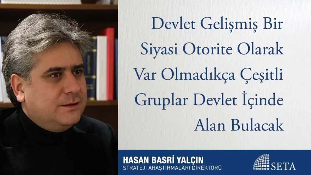 Devlet Gelişmiş Bir Siyasi Otorite Olarak Var Olmadıkça Çeşitli Gruplar Devlet İçinde Alan Bulacak