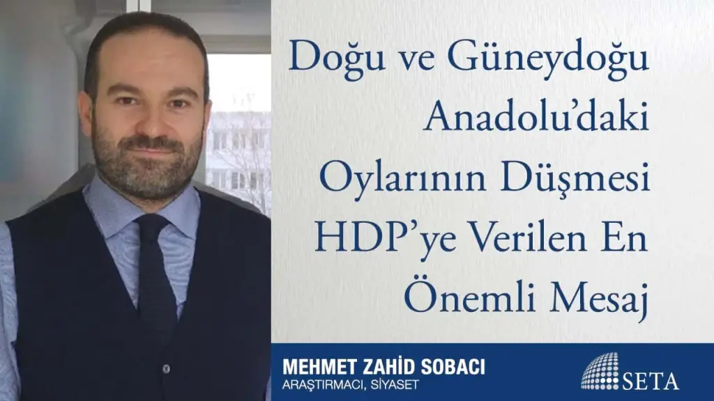 Doğu ve Güneydoğu Anadolu’daki Oylarının Düşmesi HDP’ye Verilen En Önemli Mesaj